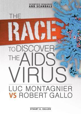 Race to Discover the AIDS Virus: Luc Montagnier Vs Robert Gallo