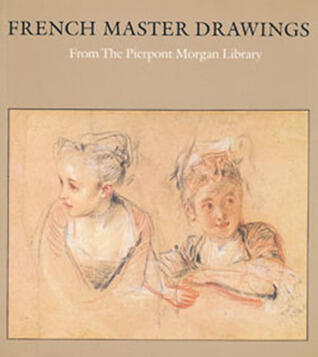 French Master Drawings: From the Pierpont Morgan Library
