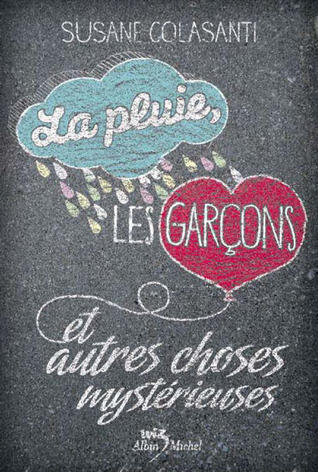 La pluie, les garçons et autres choses mystérieuses