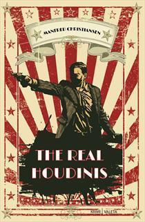 The real houdinis