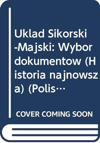 Układ Sikorski-Majski: Wybór dokumentów