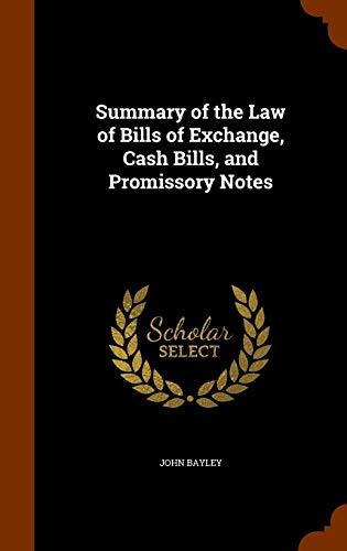 Summary of the Law of Bills of Exchange, Cash Bills, and Promissory Notes
