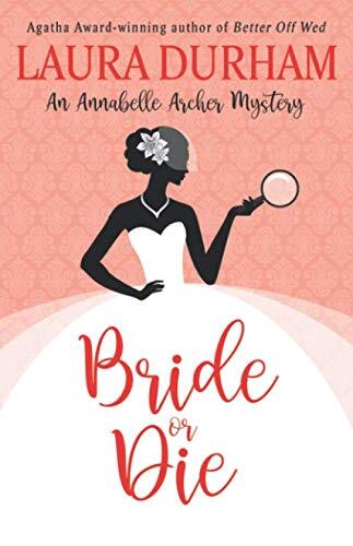 Bride or Die: A Humorous Cozy Mystery