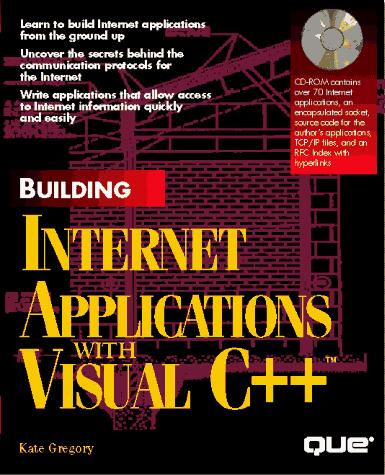 Building Internet Applications With Visual C++ (Book and Cd-Rom)