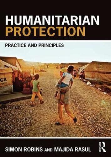 Humanitarian Protection: Principles, Law and Practice