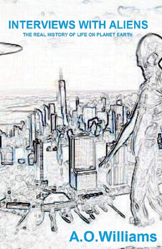 Interviews with Aliens: The real history of life on planet Earth