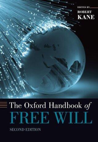 The Oxford Handbook of Free Will