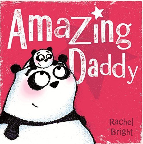 Amazing Daddy: The perfect gift for Father's Day and beyond, from the bestselling author of The Lion Inside
