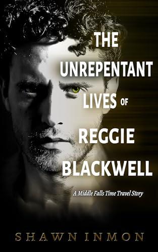 The Unrepentant Lives of Reggie Blackwell