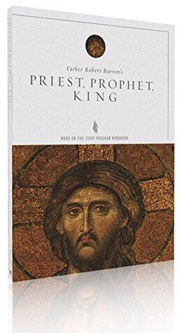 Priest, Prophet, King Study Guide