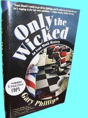 Rare Antique Signed 1st Edition Only The Wicked Gary Phillips Mystery Ivan Monk Thriller [Hardcover] Gary Phillips