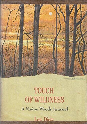 Touch of Wildness: A Maine Woods Journal