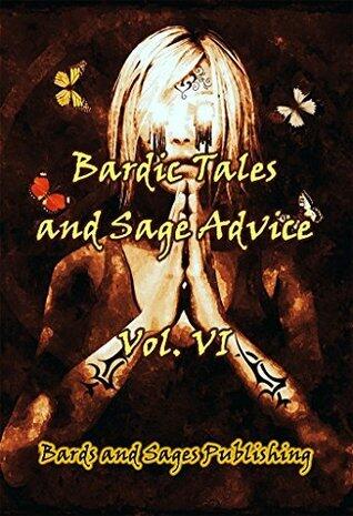 Bardic Tales and Sage Advice, Volume 6