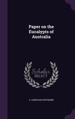 Paper on the Eucalypts of Australia