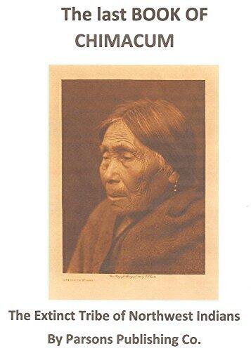 THE LAST BOOK OF CHIMACUM: The Extinct Tribe of Northwest Indians