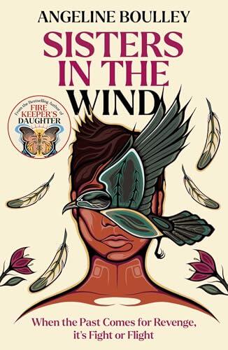 Sisters in the Wind: From the award-winning author of Firekeeper's Daughter