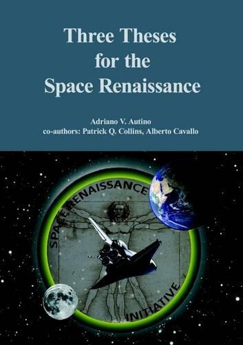 Three Theses for the Space Renaissance