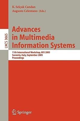 Advances in Multimedia Information Systems: 11th International Workshop, MIS 2005, Sorrento, Italy, September 19-21, 2005, Proceedings