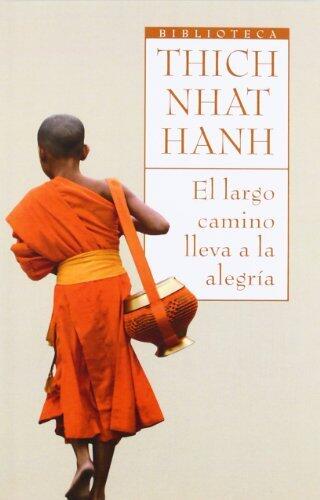 El largo camino lleva a la alegría: La Practica de la Meditacion Andando