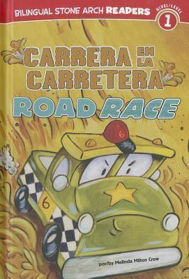 Carrera en la carretera/Road Race (Bilingual Stone Arch Readers, Nivel 1 / Level 1)
