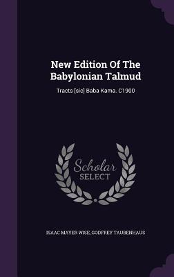 New Edition Of The Babylonian Talmud: Tracts [sic] Baba Kama. C1900