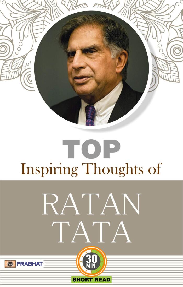 TOP INSPIRING THOUGHTS OF RATAN TATA (Life Changing Motivational Thoughts) - M.D. Sharma's Compilation: Unveiling Ratan Tata's Top Inspiring Thoughts for Life Transformation