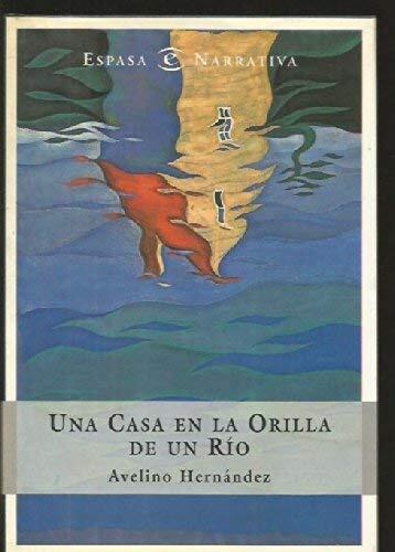 Una casa a la orilla del. (Espasa narrativa)