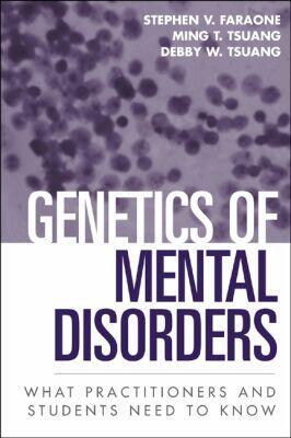 Genetics of Mental Disorders: What Practitioners and Students Need to Know