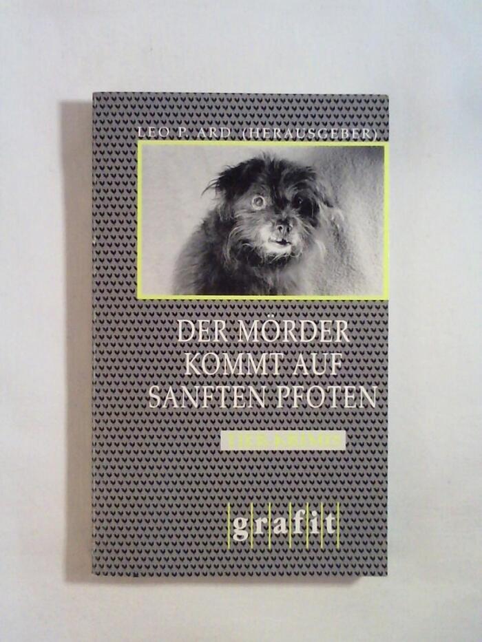 Der Mörder kommt auf sanften Pfoten