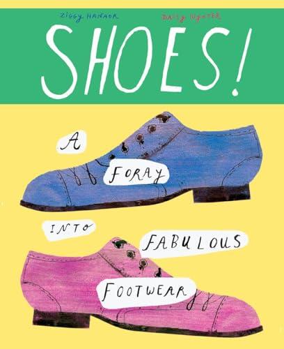 Shoes!: A Footwear Fashion Frolic