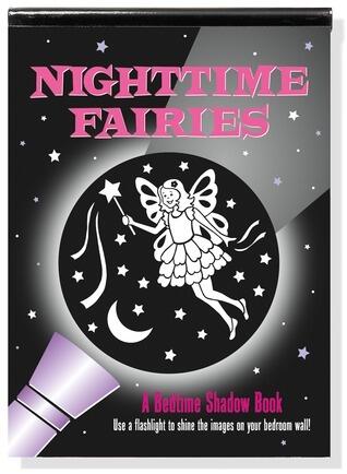 Nighttime Fairies: A Bedtime Shadow Book