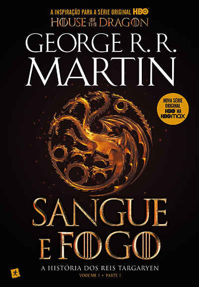 Sangue e Fogo: A História dos Reis Targaryen (Volume 1, Parte 1)