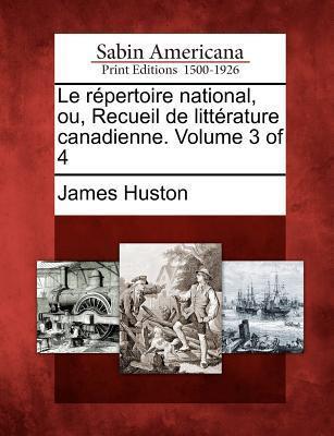 Le répertoire national, ou, Recueil de littérature canadienne. Volume 3 of 4