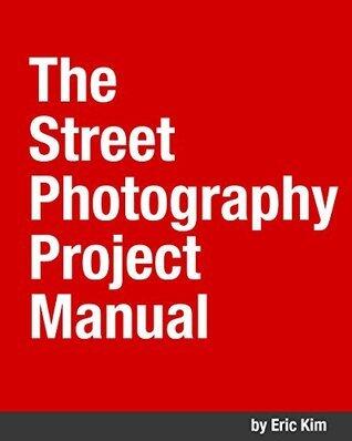 The Street Photography Project Manual
