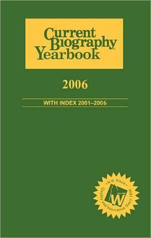 Current Biography Yearbook 2006