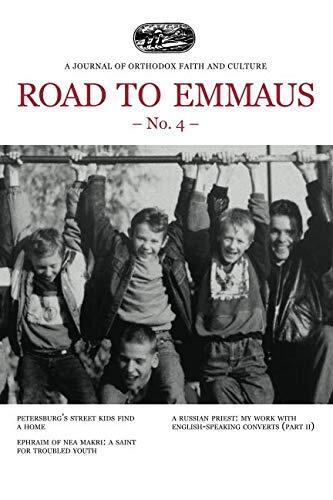 Road to Emmaus No. 4: A Journal of Orthodox Faith and Culture