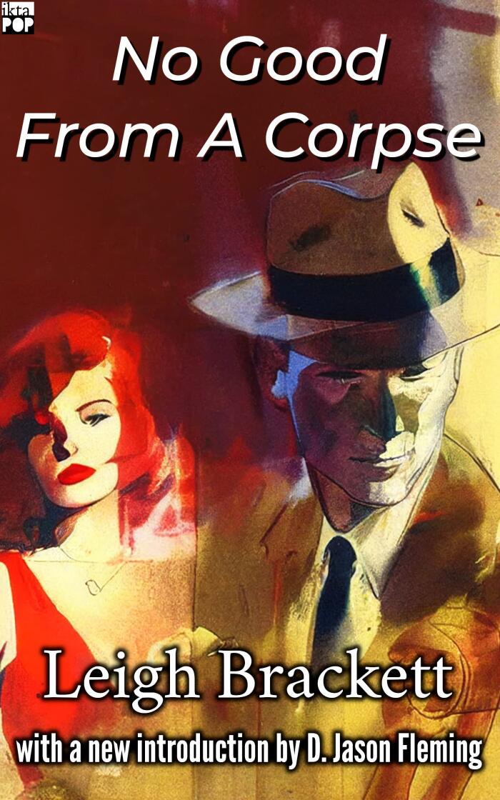 No Good From A Corpse (Annotated): The classic hard-boiled pulp detective novel