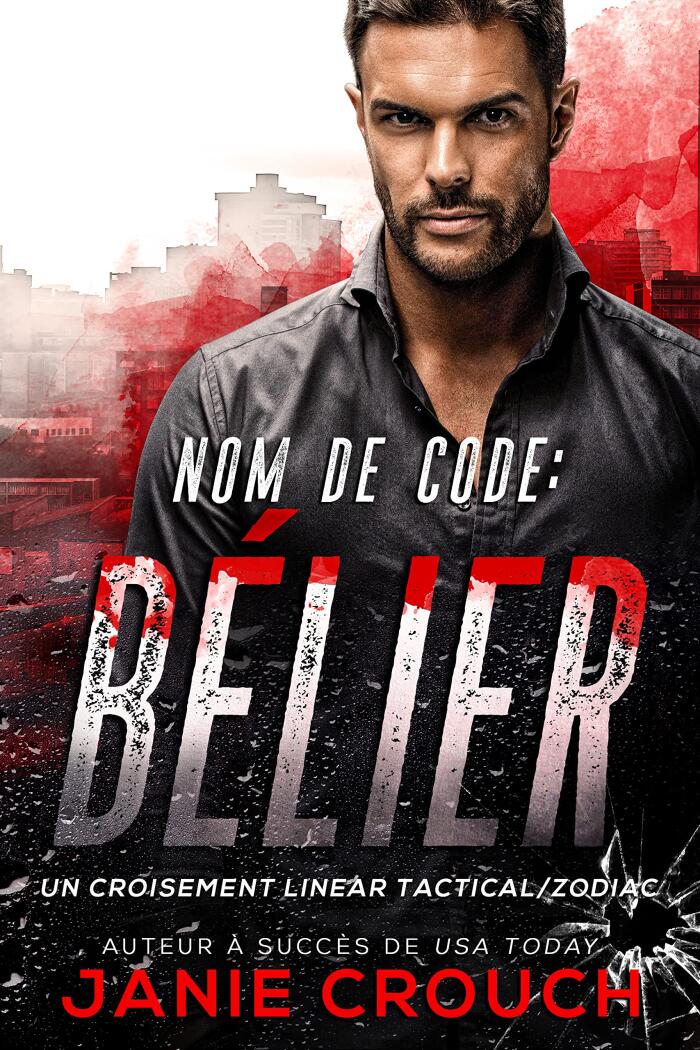 Nom de Code: Bélier (Série Linear Tactical (Français) t. 14)