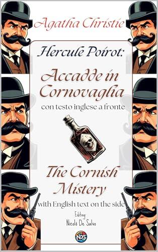 Hercule Poirot: Accadde in Cornovaglia - The Cornish Mistery : Con testo inglese a fronte e immagini inedite - With facing English text and unpublished ... With facing English text)
