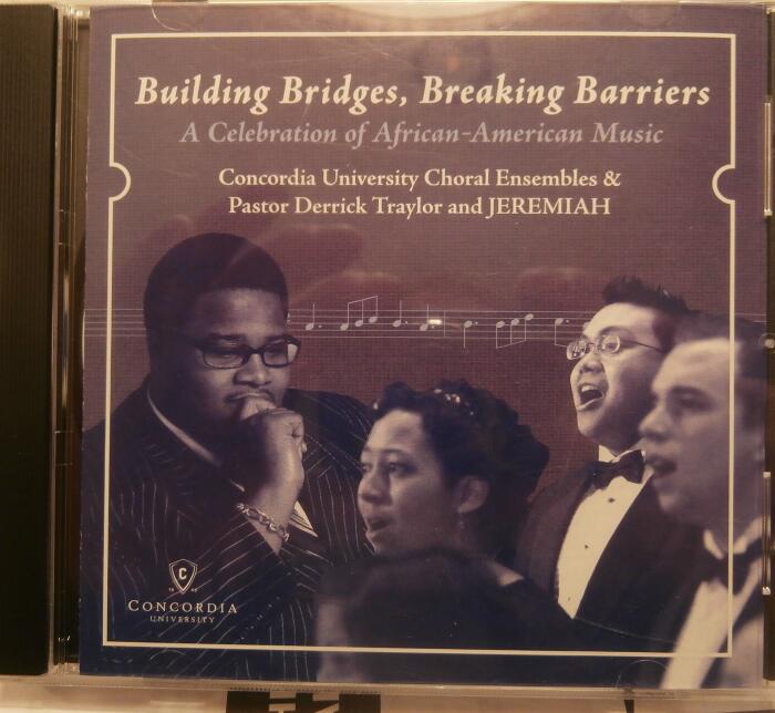 Building bridges, Breaking Barriers A Celebration of African-American Music : Songs- All My Trials; Witness; Let Me Fly; Precious Lord; I Got Shoes