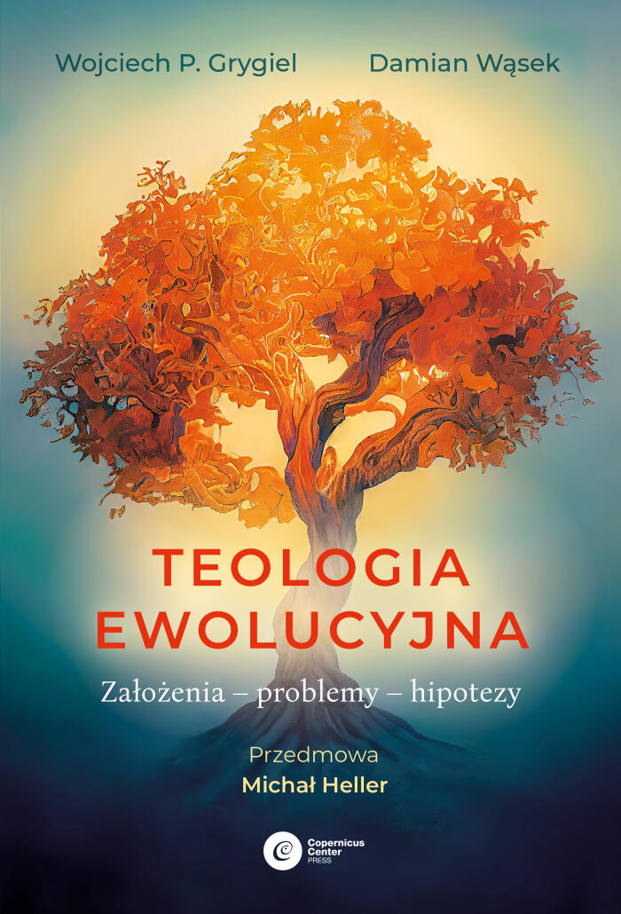 Teologia ewolucyjna. Założenia – problemy – hipotezy