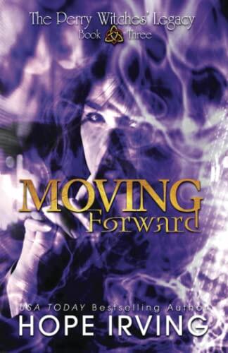 Moving Forward: A Tale of Witchcraft, Irish Legend, and Star-crossed Lovers