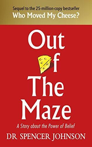 Out of the Maze: A Simple Way to Change Your Thinking & Unlock Success