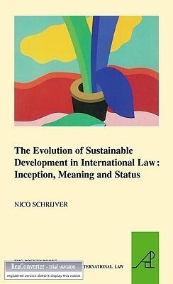 The Evolution of Sustainable Development in International Law: Inception, Meaning and Status