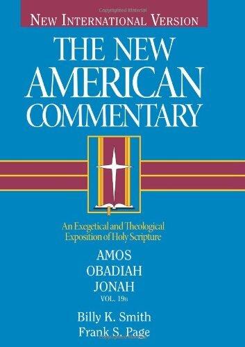 Amos, Obadiah, Jonah: An Exegetical and Theological Exposition of Holy Scripture (The New American Commentary) by Billy K. Smith