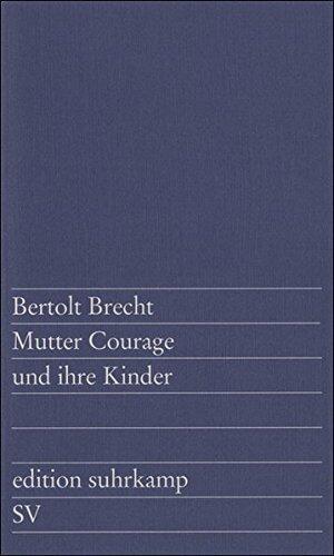 Mutter Courage und ihre Kinder. Eine Chronik aus dem Dreißigjährigen Krieg
