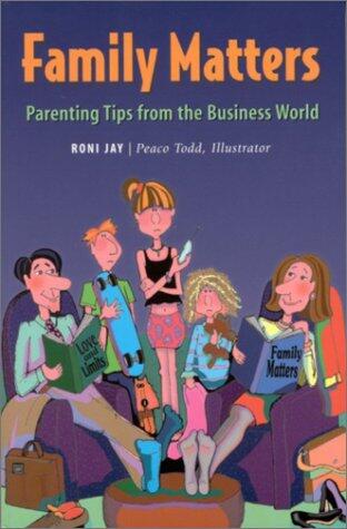 Family Matters: Parenting Tips from the Business World