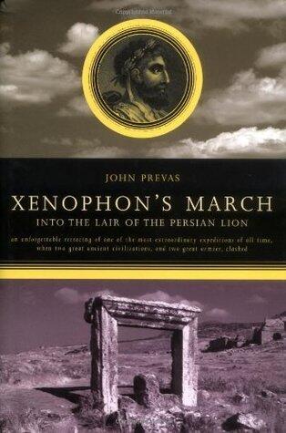 Xenophon's March: Into the Lair of the Persian Lion