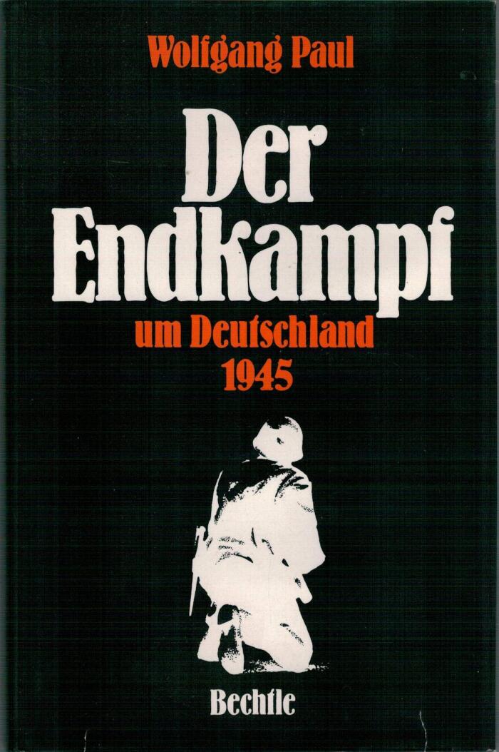 Der Endkampf um Deutschland: 1945