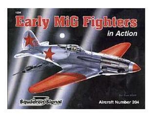 Early MiG Fighters In Action   Aircraft No. 204